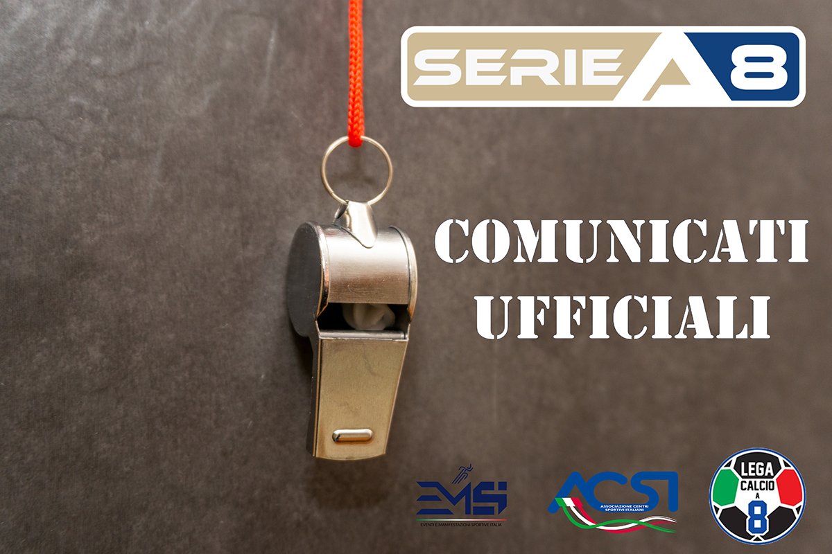 NUOVO COMUNICATO UFFICIALE SERIEA8